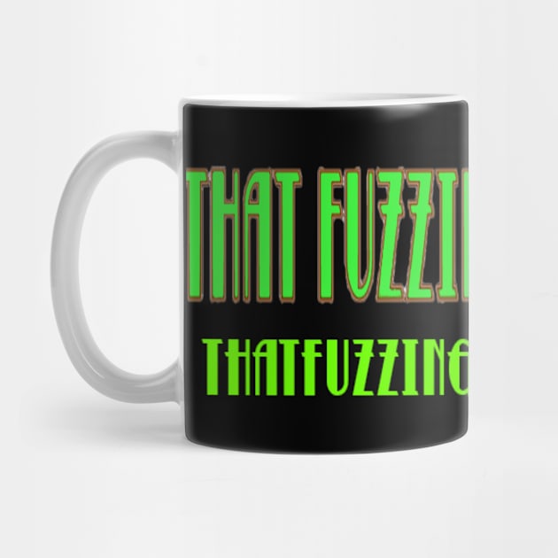 That Fuzzing promo shirt by That Fuzzing Rock Store